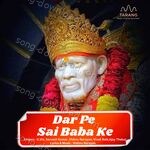 Dar Pe Sai Baba Ke - Ajay Thakur Song Download